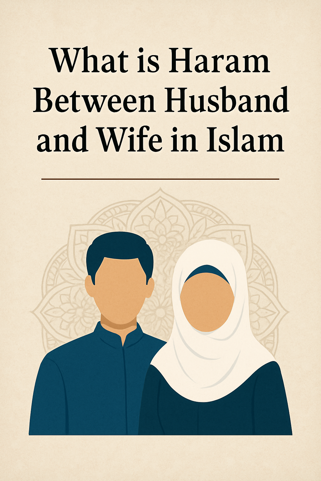 What is Haram Between Husband and Wife in Islam